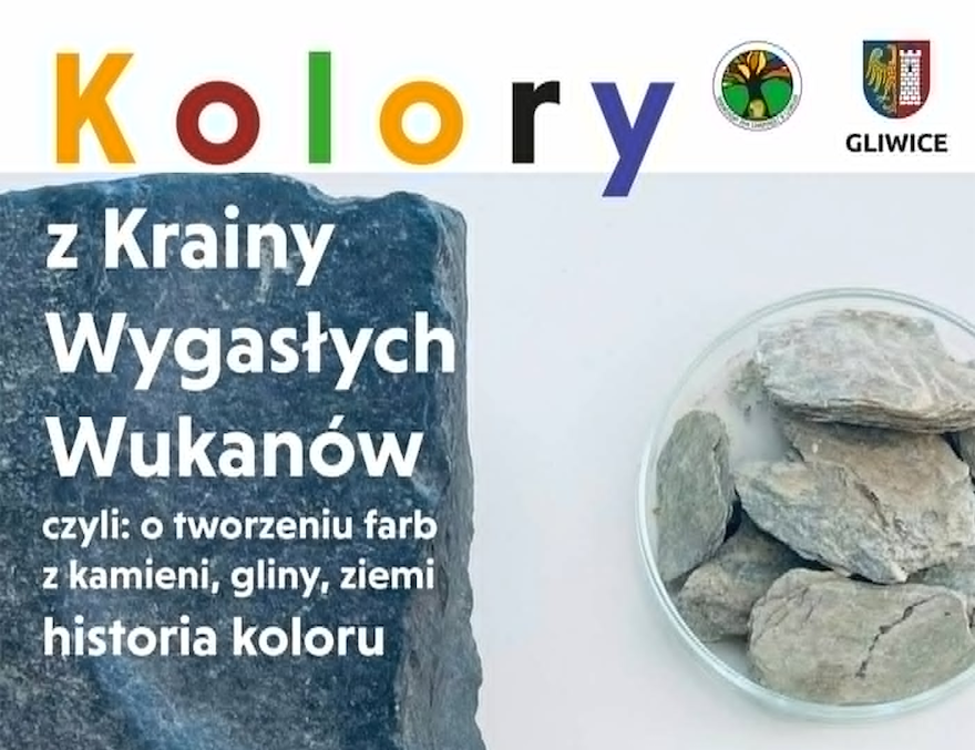 Kawał ciemnej skały i jasne glinki w szklanej miseczce. Napis: Kolory z krainy wygasłych wulkanów czyli o tworzeniu farb z kamieni, gliny, ziemi, historia koloru